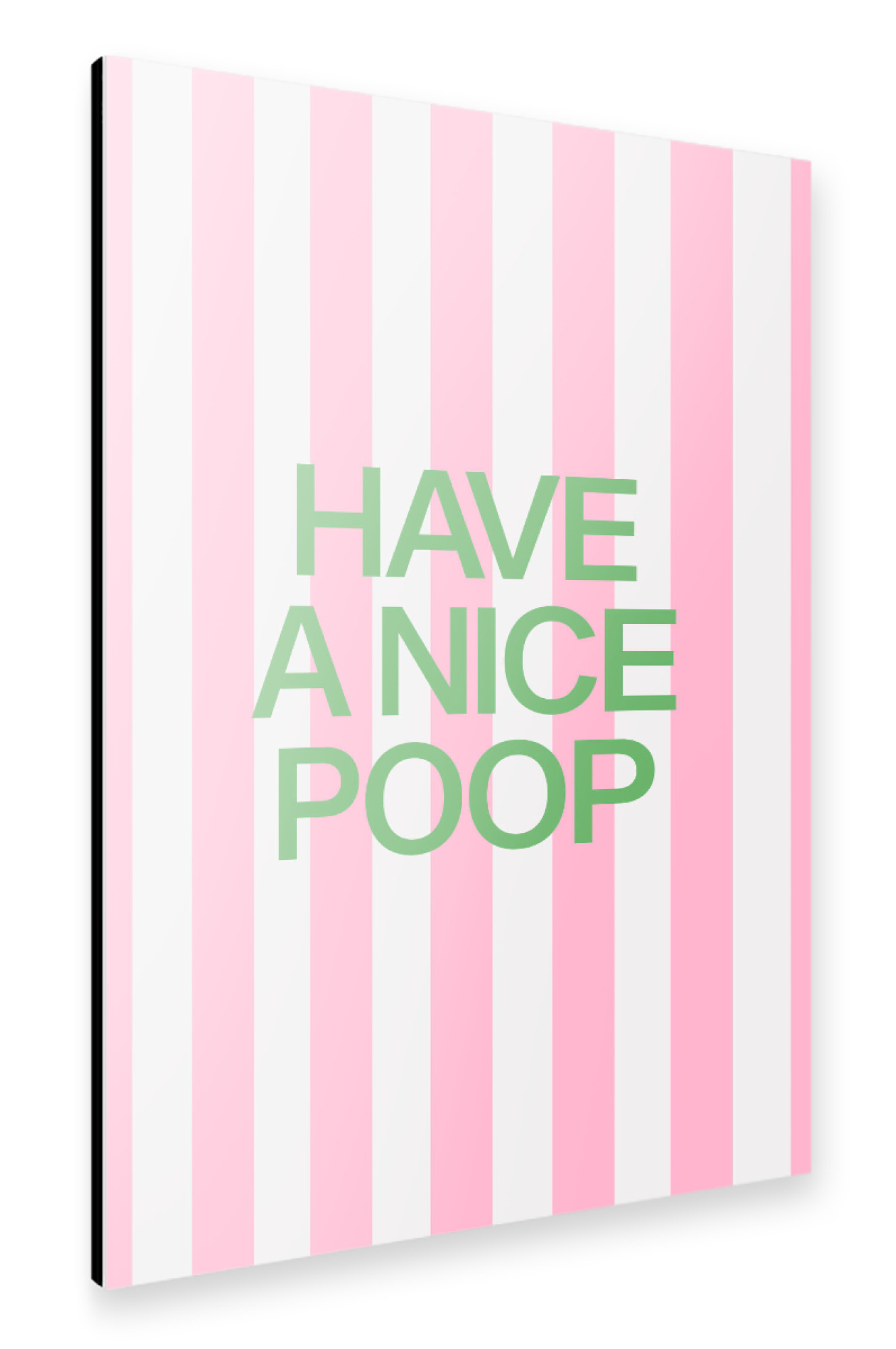 Alu-Dibond "Have a Nice Poop Funny Bathroom" 75x50 cm artboxONE