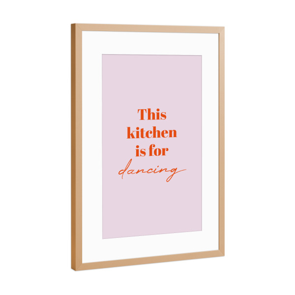 Poster mit Rahmen Kupfer "This Kitchen is for dancing people" artboxONE - Typografie - Kitchen,Küche,Dancing,Kochen