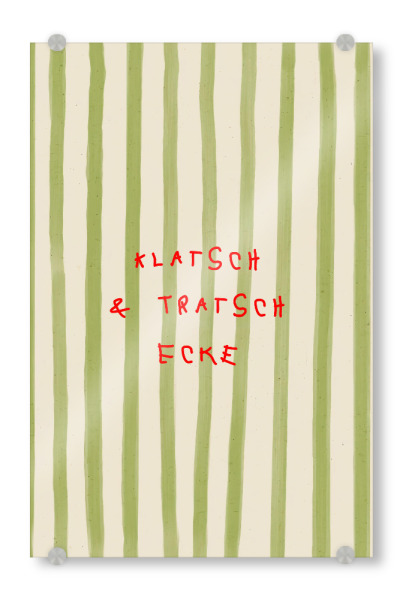 Acrylglasbild "Klatsch & Tratsch Ecke Zitat" artboxONE - Typografie