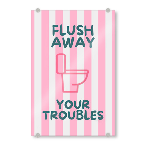 Flush Away Your Troubles