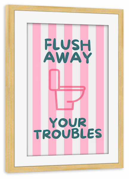 Poster mit Rahmen kiefer "Spülen Sie Ihre Probleme weg" artboxONE - Typografie,Lustig