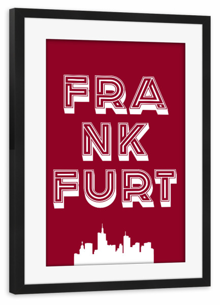 Poster mit Rahmen schwarz "Frankfurt Typo" artboxONE - Typografie,Architektur,Städte / Frankfurt