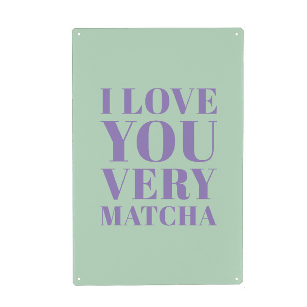 Metall Poster "I Love You Very Matcha - bunt" artboxONE - Typografie,Essen & Trinken
