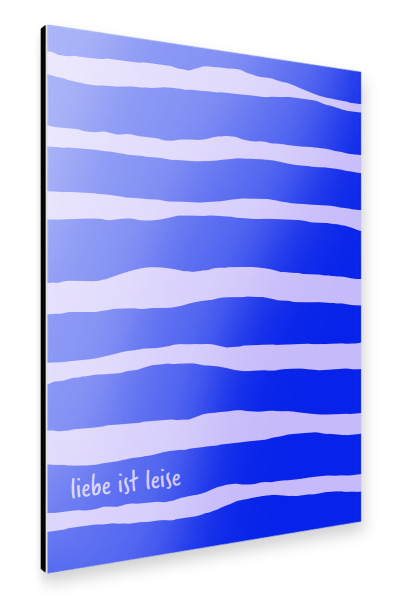 Alu-Dibond "Liebe ist leise" 30x20 cm artboxONE