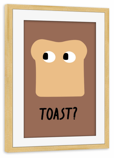 Poster mit Rahmen kiefer "TOAST" artboxONE - Typografie,Lustig