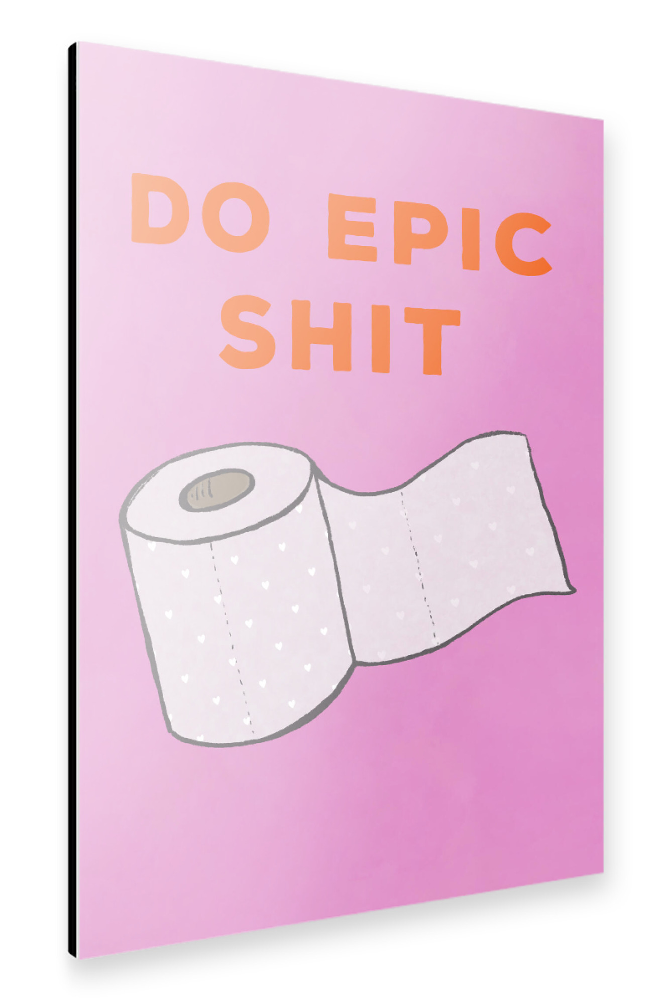 Alu-Dibond "Do Epic Shit, mit Humor" 30x20 cm artboxONE