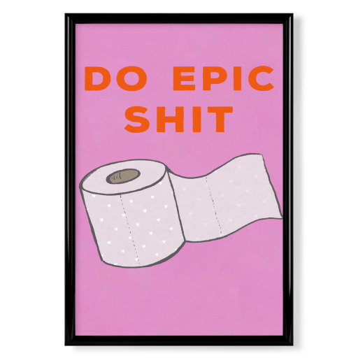 Do Epic Shit, with Humor