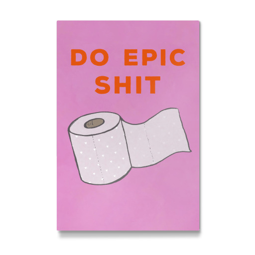 Do Epic Shit, with Humor