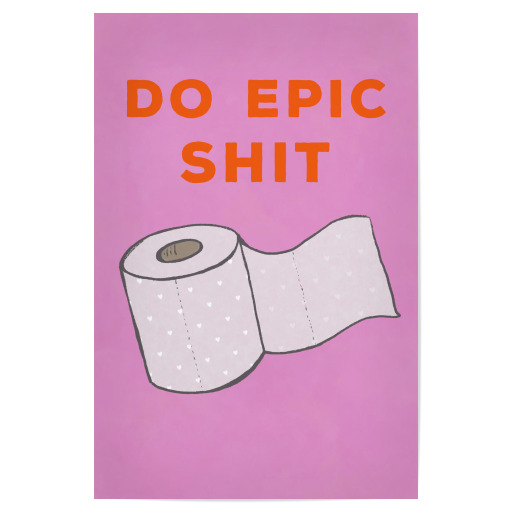 Do Epic Shit, with Humor