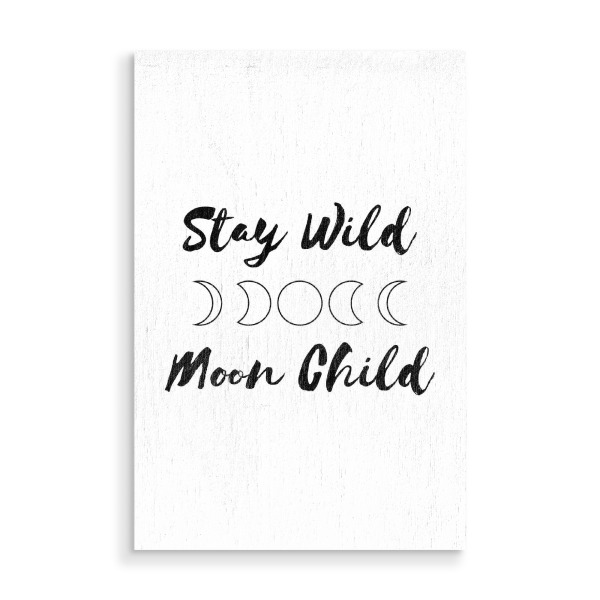 Holzbild "Stay Wild Moon Child" artboxONE - Typografie,Natur,Schwarzweiß - Spirituell,Esoterik,Astronomie,Astrologie,Mond,Natur,Kind,Child