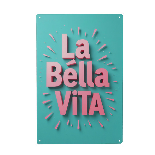 Metall Poster "La Bella Vita C" artboxONE - Typografie