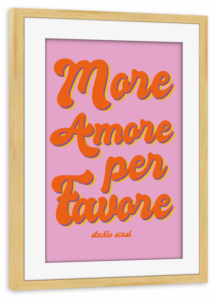 Poster mit Rahmen kiefer "More Amore Per Favore Pop" artboxONE - Typografie,Liebe