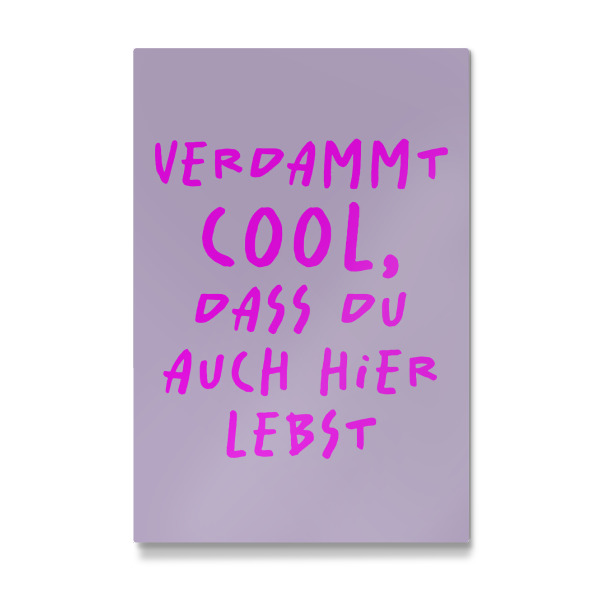 Galerie-Print "Verdammt cool, dass du auch" 75x50 cm artboxONE