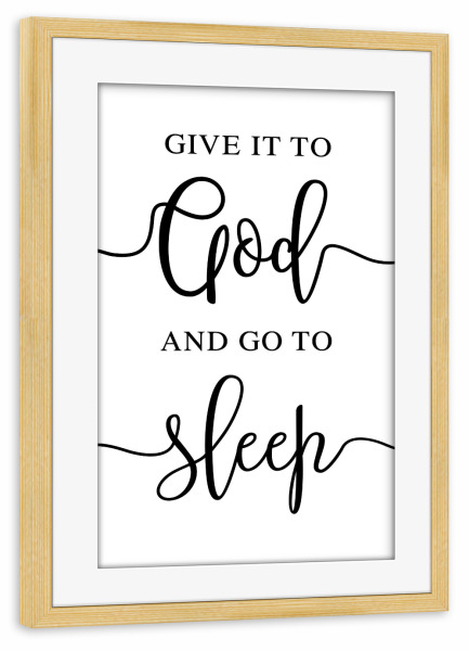 Poster mit Rahmen kiefer "Gib es Gott und schlafe ein" artboxONE - Typografie,Menschen,Liebe