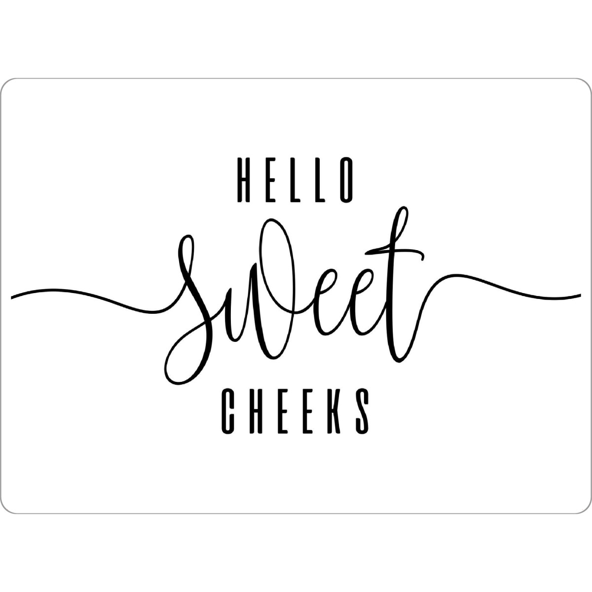 Tischset "Hallo Sweet Cheeks" artboxONE - Typografie,Menschen,Liebe,Lustig