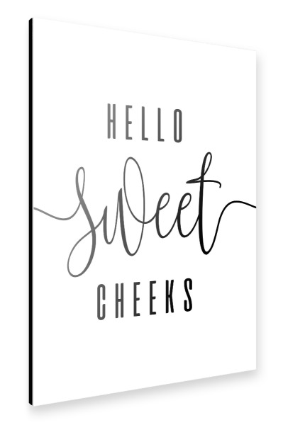 Alu-Dibond "Hallo Sweet Cheeks" 30x20 cm artboxONE