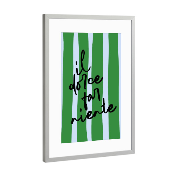 Poster mit Rahmen Silber "Il Dolce Far Niente Art" artboxONE - Typografie,Liebe,Lehrersprüche