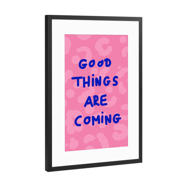 Poster mit Rahmen Schwarz (Metallic) "Good things are coming" artboxONE - Typografie