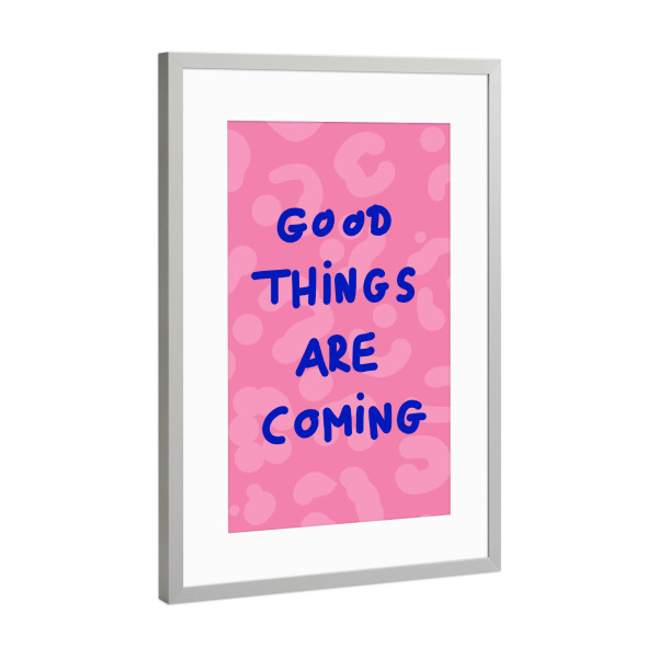 Poster mit Rahmen Silber "Good things are coming" artboxONE - Typografie