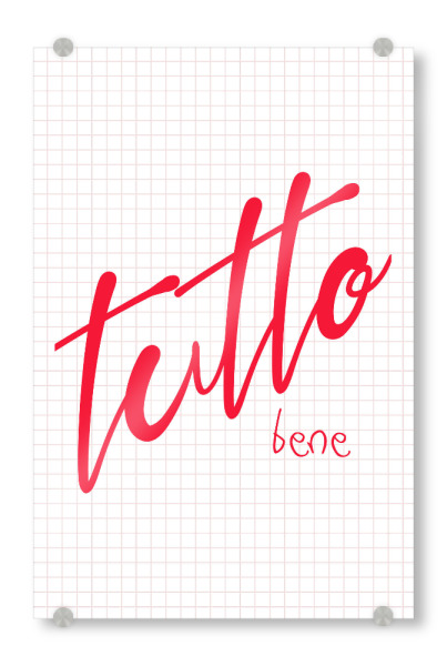 Acrylglasbild "Positiv Tutto Bene" artboxONE - Typografie,Liebe