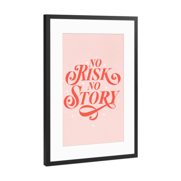 Poster mit Rahmen Schwarz (Metallic) "No Risk. No Story. Trau dich" artboxONE - Typografie