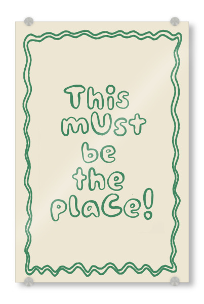 Acrylglasbild "Das muss der richtige Ort sein" artboxONE - Typografie