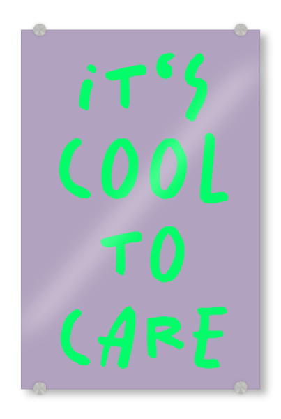 Acrylglasbild "It ́s cool to care" artboxONE - Typografie,Liebe,Für Mama