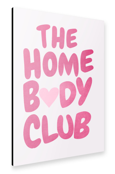 Alu-Dibond "Die Homebody Club-Typografie" 30x20 cm artboxONE