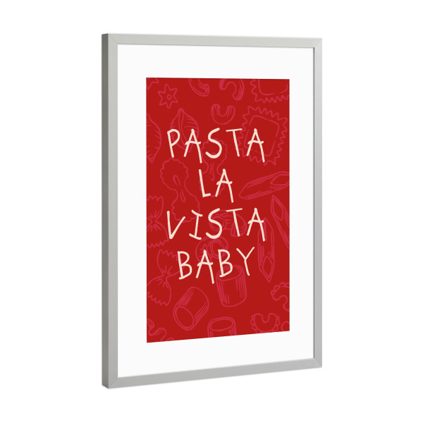Poster mit Rahmen Silber "Pasta La Vista Baby" artboxONE - Essen & Trinken,Comic,Liebe