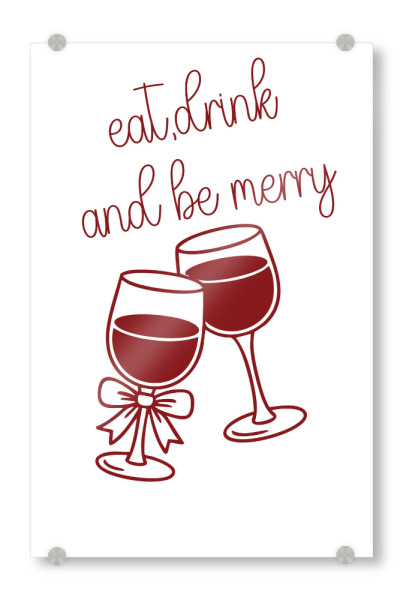Acrylglasbild "Be Merry Wine" artboxONE - Essen & Trinken / Alkohol