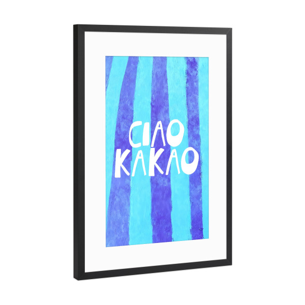 Poster mit Rahmen Schwarz (Metallic) "Ciao Kakao-Kunst" artboxONE - Typografie,Liebe