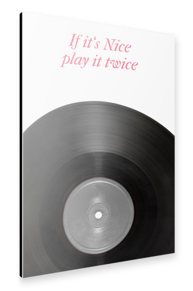 Alu-Dibond "It’s Nice Play It Twice" 30x20 cm artboxONE