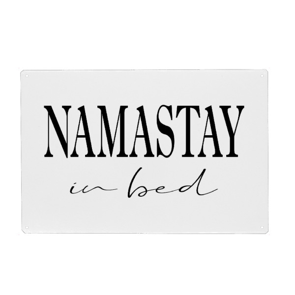 Metall Poster "*Namastay im Bett*" artboxONE - Typografie,Menschen,Sport / Motivation,Lustig