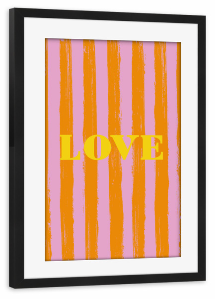 Poster mit Rahmen schwarz "LOVE - Orange Pink gestreift" artboxONE - Typografie,Liebe - Liebe,Love,Pink,Orange,Gestreift,Stripes,Gelb