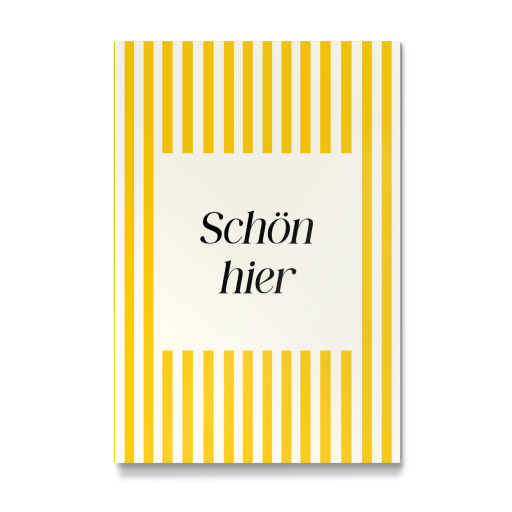 Schön hier - gelbe Streifen