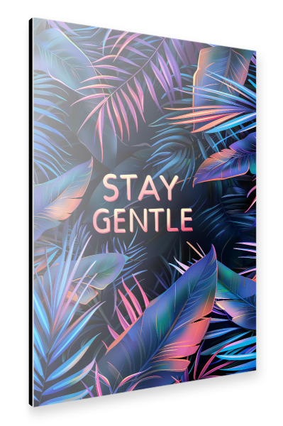 Alu-Dibond "Bleib freundlich" 30x20 cm artboxONE