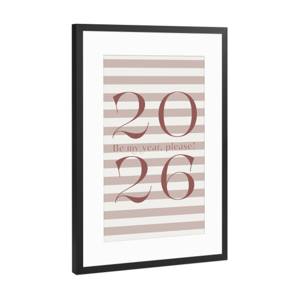 Poster mit Rahmen Schwarz (Metallic) "2026 Sei bitte mein Jahr!" artboxONE - Typografie