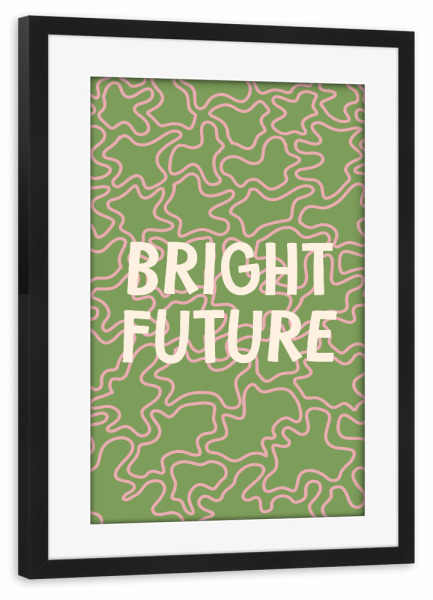 Poster mit Rahmen schwarz "Bright Future Green Background" artboxONE - Typografie