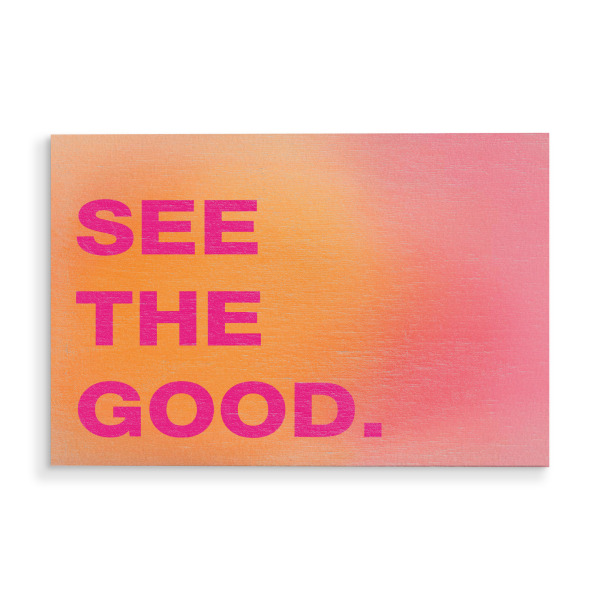 Holzbild "See the good Motiv" artboxONE - Typografie,Abstrakt,Menschen