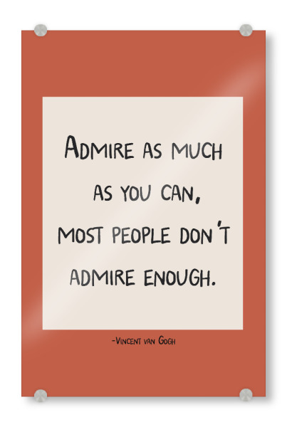 Acrylglasbild "Admire quote by Vincent" artboxONE - Typografie