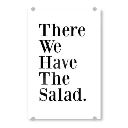 There We Have The Salad