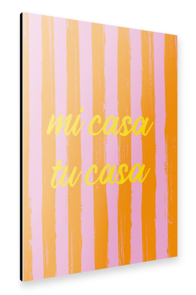 Alu-Dibond "Mi Casa Tu Casa - amarilla" 75x50 cm artboxONE