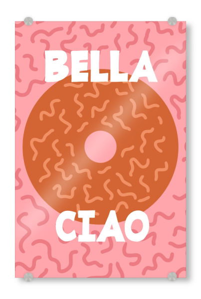 Acrylglasbild "Bella Ciao Donuts" artboxONE - Typografie,Liebe - Donuts,Rosa,Lila,Schön,Pink,Minimalistisch,Modern