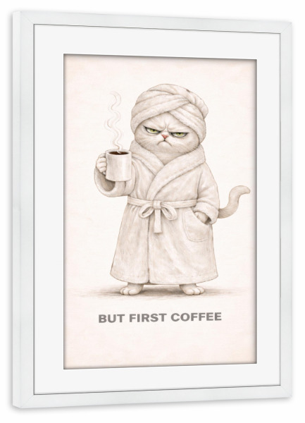 Poster mit Rahmen weiß "But First Coffee – Deadpan Stare" artboxONE - Tiere,Essen & Trinken,Comic,Für Mama,Lustig