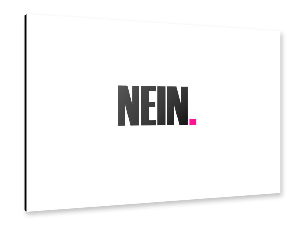 Alu-Dibond "Nein Typografie" 30x20 cm artboxONE