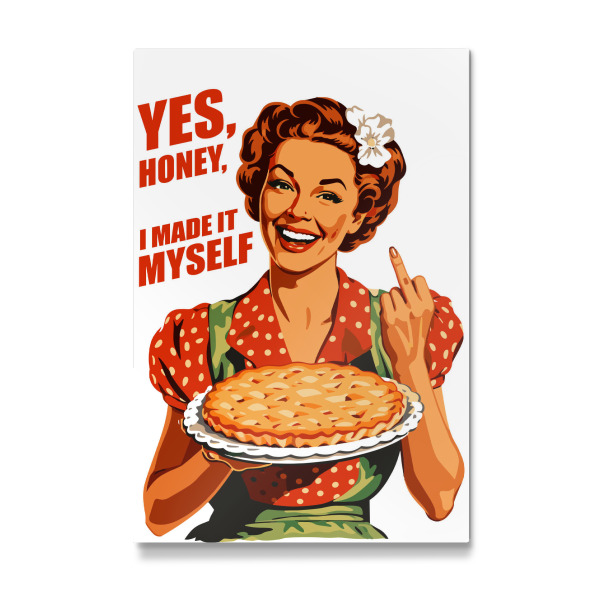 Galerie-Print "Yes Honey, I Made It Myself" 30x20 cm artboxONE