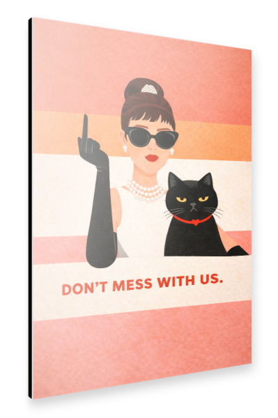 Alu-Dibond "Don’t Mess With Us" 30x20 cm artboxONE
