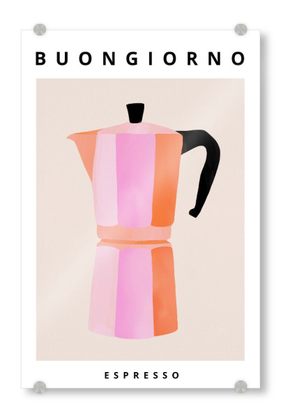 Acrylglasbild "Baroo Bloom - Buongiorno Espresso" artboxONE - Typografie,Essen & Trinken