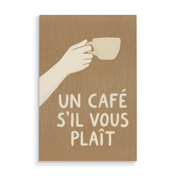 Holzbild "Ein Café S’il Vous Plaît" artboxONE - Essen & Trinken - Kaffee,Café,Französisch,Frankreich,Kaffeetasse,Küche,Getränk
