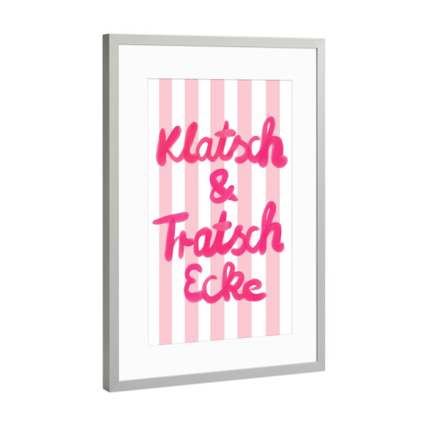 Poster mit Rahmen Silber "Klatsch Tratsch - rosa Streifen" artboxONE - Typografie,Für Mama,Lustig